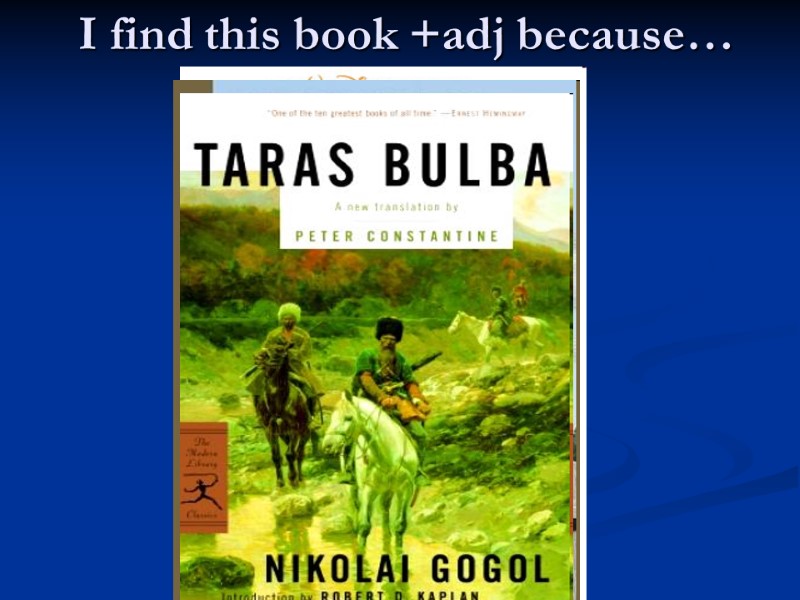 I find this book +adj because…